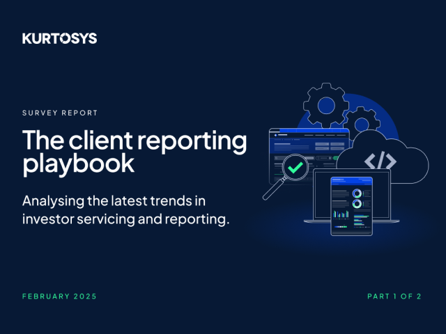 The client reporting playbook - Analysing the latest trends in investor servicing and reporting. 